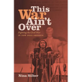 This War Ain't Over: Fighting the Civil War in New Deal America - Paperback