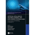 Artificial Intelligence, Machine Learning, and Data Science Technologies: Future Impact and Well-Being for Society 5.0 - Paperback