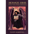 Archangel Azrael: Words of comfort, Wisdom and Illumination - Paperback