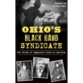 Ohio's Black Hand Syndicate: The Birth of Organized Crime in America - Hardcover