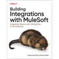Building Integrations with Mulesoft: Integrating Systems and Unifying Data in the Enterprise - Paperback