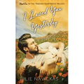 I Loved You Yesterday: Book One in the Trading Heartbeats Trilogy - Paperback