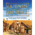 Friends and Heroes: The Easter Story - Paperback