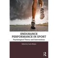 Endurance Performance in Sport: Psychological Theory and Interventions - Paperback