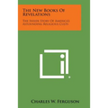 The New Books of Revelations: The Inside Story of America's Astounding Religious Cults - Paperback