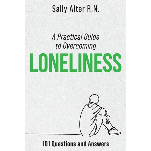 A Practical Guide to Overcoming Loneliness - Paperback
