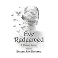 Eve Redeemed: A Woman's Journey - Paperback