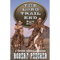 The Long Trail End: A Western Frontier Adventure - Paperback