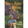 How to Raise a Rhino - Paperback