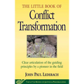 Little Book of Conflict Transformation: Clear Articulation of the Guiding Principles by a Pioneer in the Field - Paperback