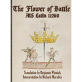 The Flower of Battle: MS Latin 11269 - Hardcover
