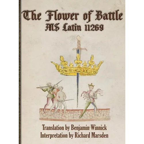The Flower of Battle: MS Latin 11269 - Hardcover