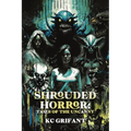 Shrouded Horror: Tales of the Uncanny - Paperback