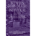 Between Mass Death and Individual Loss: The Place of the Dead in Twentieth-Century Germany - Paperback