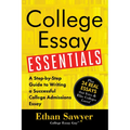 College Essay Essentials: A Step-By-Step Guide to Writing a Successful College Admissions Essay - Paperback