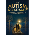 The Autism Roadmap: From Early Diagnosis to Academic Success - Paperback