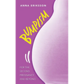 Bumpism: For the Second Pregnancy and Beyond. - Paperback