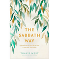 The Sabbath Way: Making Room in Your Life for Rest, Connection, and Delight - Paperback