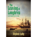 The Leaving of Loughrea: An Irish Family in the Great Famine - Paperback