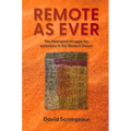 Remote as Ever: The Aboriginal Struggle for Autonomy in Australia's Western Desert - Paperback