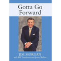 Gotta Go Forward - Hardcover