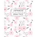 Japanese Writing Practice: Kanji ( Genkoyoshi) Paper .5 Squares for Kanji, Katakana, Hiragana, Kana Alphabets for Your Japanese Calligraphy Pract - Paperback