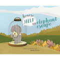 How to Help an Elephant Escape - Hardcover