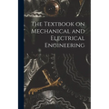 The Textbook on Mechanical and Electrical Engineering - Paperback