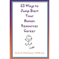 23 Ways to Jump Start Your Human Resources Career - Paperback