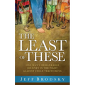 The Least of These: One Man's Remarkable Journey in the Fight Against Child Trafficking - Paperback