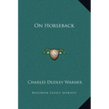 On Horseback - Hardcover