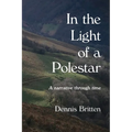 In the Light of a Polestar: A narrative through time - Paperback