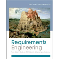 Requirements Engineering: From System Goals to UML Models to Software Specifications - Paperback