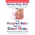 The Happiest Baby Guide to Great Sleep: Simple Solutions for Kids from Birth to 5 Years - Paperback