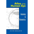 Atlas of the Human Eye: Anatomy & Biometrics - Hardcover