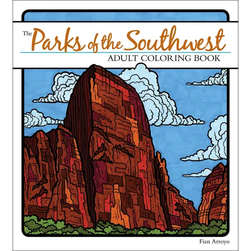 The Parks of the Southwest Adult Coloring Book - Paperback
