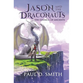 Jason and the Draconauts: The Council of Ancients - Paperback