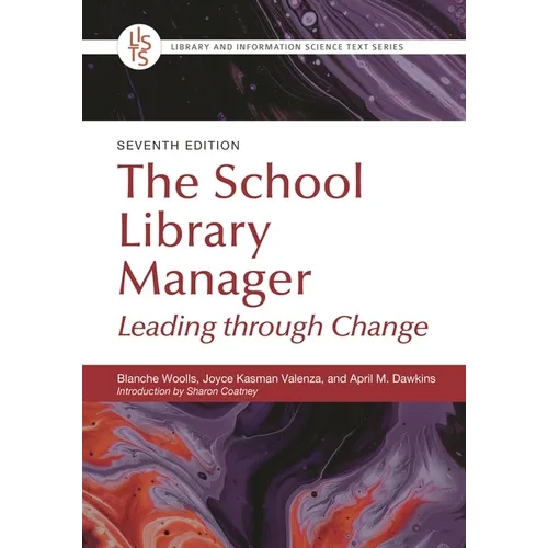 The School Library Manager: Leading Through Change - Paperback