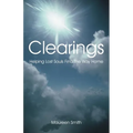 Clearings: Helping Lost Souls Find the Way Home - Paperback