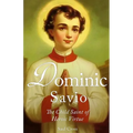Dominic Savio: The Child Saint of Heroic Virtue - Paperback