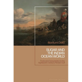 Sugar and the Indian Ocean World: Trade and Consumption in the Eighteenth-Century Persian Gulf - Paperback