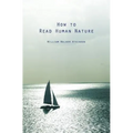 How to Read Human Nature: Its Inner States and Outer Forms - Paperback