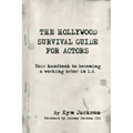 The Hollywood Survival Guide for Actors: Your Handbook to Becoming a Working Actor in La - Paperback