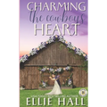 Charming the Cowboy's Heart - Paperback