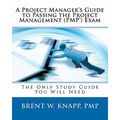 A Project Manager's Guide to Passing the Project Management (PMP) Exam - Paperback
