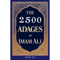 The 2500 Adages of Imam Ali - Paperback