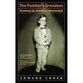 The Peddler's Grandson: Growing Up Jewish in Mississippi - Paperback
