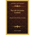 The Life Of Gustav Gottheil: Memoir Of A Priest In Israel - Paperback