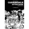 Carbondale After Dark And Other Stories: Expanded Edition - Paperback