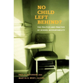 No Child Left Behind?: The Politics and Practice of School Accountability - Paperback